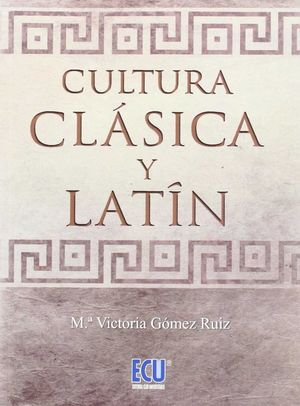 CULTURA CLÁSICA Y LATÍN