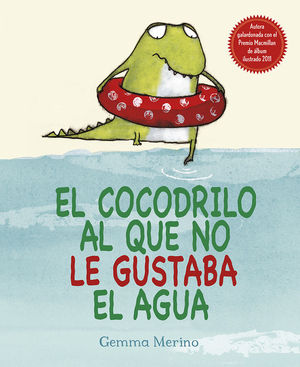 EL COCODRILO AL QUE NO LE GUSTABA EL AGUA.