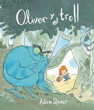 OLIVER Y EL TROLL.