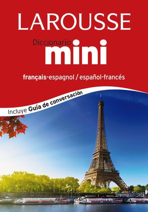 LAROUSSE DICCIONARIO MINI ESPAÑOL-FRANCÉS/FRANÇAIS-ESPAGNOL