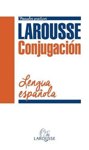 CONJUGACIÓN VERBAL DE LA LENGUA ESPAÑOLA