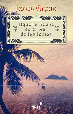 AQUELLA NOCHE EN EL MAR DE LAS INDIAS