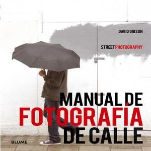 MANUAL DE FOTOGRAFÍA DE CALLE 