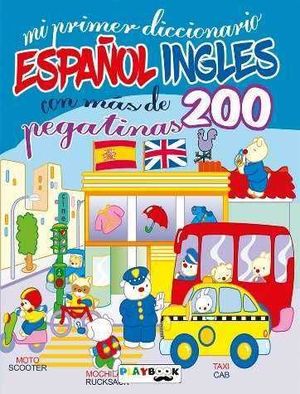 MI PRIMER DICCIONARIO ESPAÑOL - INGLÉS