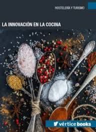 LA INNOVACIÓN EN LA COCINA