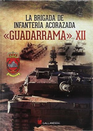 LA BRIGADA DE INFANTERÍA ACORAZADA <<GUADARRAMA>>XII