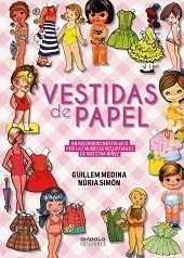 VESTIDAS DE PAPEL. UN RECORRIDO NOSTÁLGICO POR LAS MUÑECAS RECORTABLES DE NUESTR