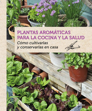 PLANTAS AROMÁTICAS PARA LA COCINA Y LA SALUD