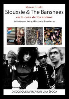 SIOUXSIE & THE BANSHEES: EN LA CASA DE LOS SUEÑOS