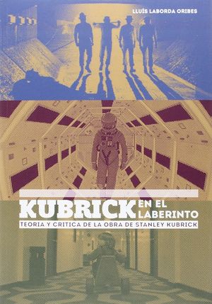 KUBRICK EN EL LABERINTO