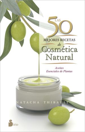 LAS 50 MEJORES RECETAS DE COSMÉTICA NATURAL