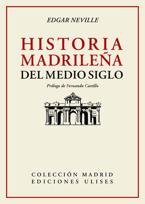 HISTORIA MADRILEÑA DEL MEDIO SIGLO