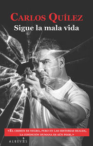 SIGUE LA MALA VIDA