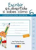 ESCRIBIR ES DIVERTIDO SI SABES COMO (6) (GEU)