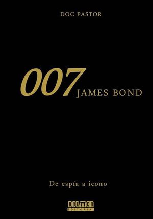 007 DE ESPÍA A ICONO