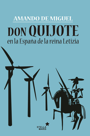 DON QUIJOTE EN LA ESPAÑA DE LA REINA LETIZIA