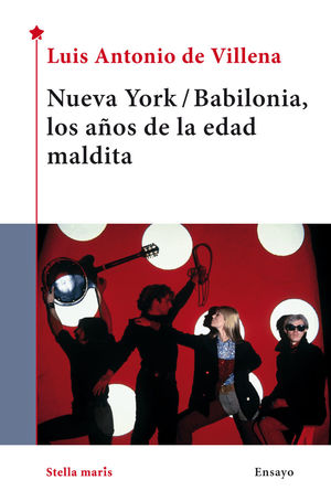 NUEVA YORK/BABILONIA, LOS AÑOS DE LA EDAD MALDITA