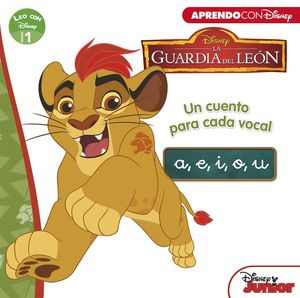 LA GUARDIA DEL LEÓN. UN CUENTO PARA CADA VOCAL: A, E, I, O, U
