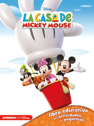 LA CASA DE MICKEY MOUSE 1 (LIBRO EDUCATIVO DISNEY CON ACTIVIDADES Y PEGATINAS)