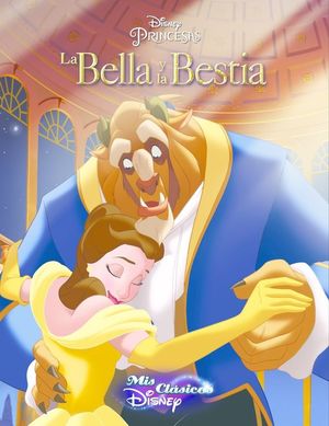 LA BELLA Y LA BESTIA (MIS CLÁSICOS DISNEY)