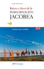 RAÍCES Y CLAVES DE LA PEREGRINACIÓN JACOBEA