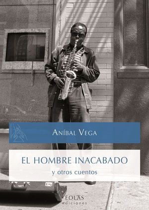 EL HOMBRE INACABADO Y OTROS CUENTOS