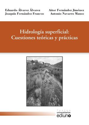 HIDROLOGÍA SUPERFICIAL: CUESTIONES TEÓRICAS Y PRÁCTICAS