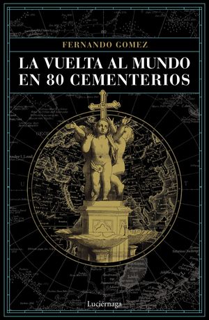 LA VUELTA AL MUNDO EN 80 CEMENTERIOS