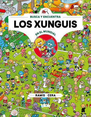 LOS XUNGUIS EN EL MUNDIAL (COLECCIÓN LOS XUNGUIS)