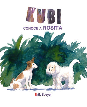 KUBI CONOCE A ROSITA