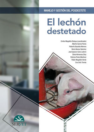 MANEJO Y GESTIÓN DEL POSDESTETE. EL LECHÓN DESTETADO