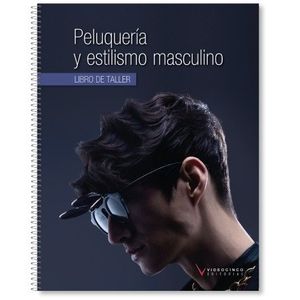 PELUQUERIA Y ESTILISMO MASCULINO LIBRO DE TALLER (VIDEOCINCO)