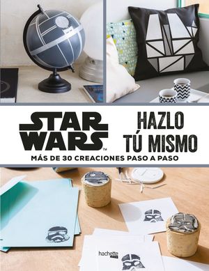 STAR WARS-HAZLO TÚ MISMO 