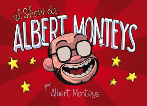 EL SHOW DE ALBERT MONTEYS