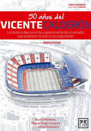 50 AÑOS DEL VICENTE CALDERÓN