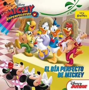 MICKEY Y LOS SUPERPILOTOS. EL DÍA PERFECTO DE MICKEY