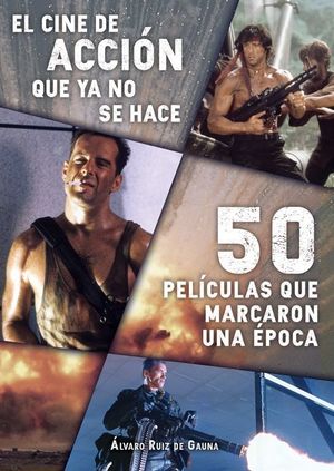 EL CINE DE ACCIÓN QUE YA NO SE HACE