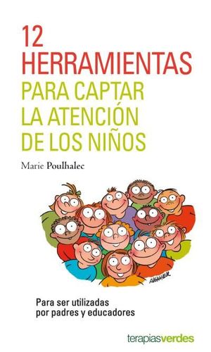 12 HERRAMIENTAS PARA CAPTAR LA ATENCIÓN DE LOS NIÑOS.