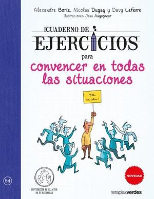 CUADERNO DE EJERCICIOS PARA CONVENCER EN TODAS LAS SITUACIONES