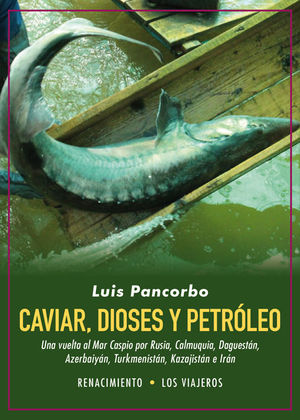 CAVIAR, DIOSES Y PETRÓLEO