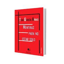 MENTIRAS PARA NO ESTAR SOLO