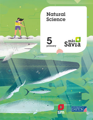 NATURAL SCIENCE 5ºEP PUPIL'S BOOK  MÁS SAVIA (SM)