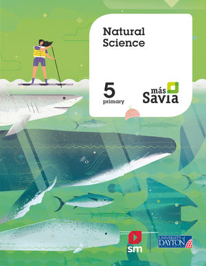 NATURAL SCIENCE 5ºEP PUPIL'S BOOK  MÁS SAVIA (SM)