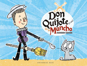 DON QUIJOTE (O CASI) DE LA MANCHA