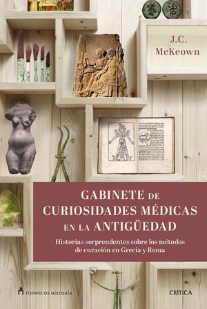 GABINETE DE CURIOSIDADES MÉDICAS DE LA ANTIGÜEDAD