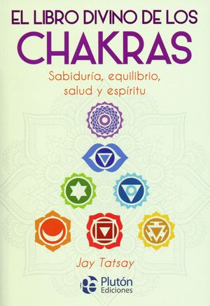 EL LIBRO DIVINO DE LOS CHAKRAS