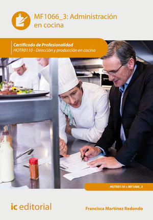 ADMINISTRACIÓN EN COCINA. HOTR0110 - DIRECCIÓN Y PRODUCCIÓN EN COCINA