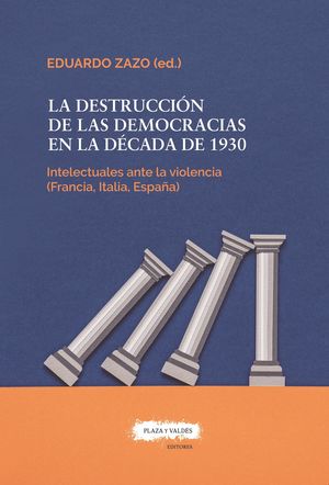 DESTRUCCION DE LAS DEMOCRACIAS EN LA DECADA DE 193