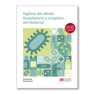 HIGIENE MEDIO HOSPITALARIO (2019) Y LIMPIEZA DEL MATERIAL (MACMILLAN)