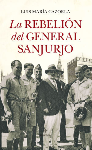 LA REBELIÓN DEL GENERAL SANJURJO